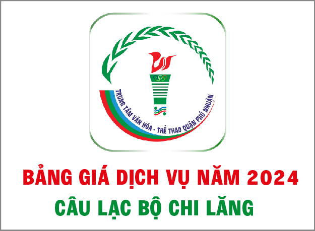BẢNG GIÁ DỊCH VỤ CLB CHI LĂNG NĂM 2024